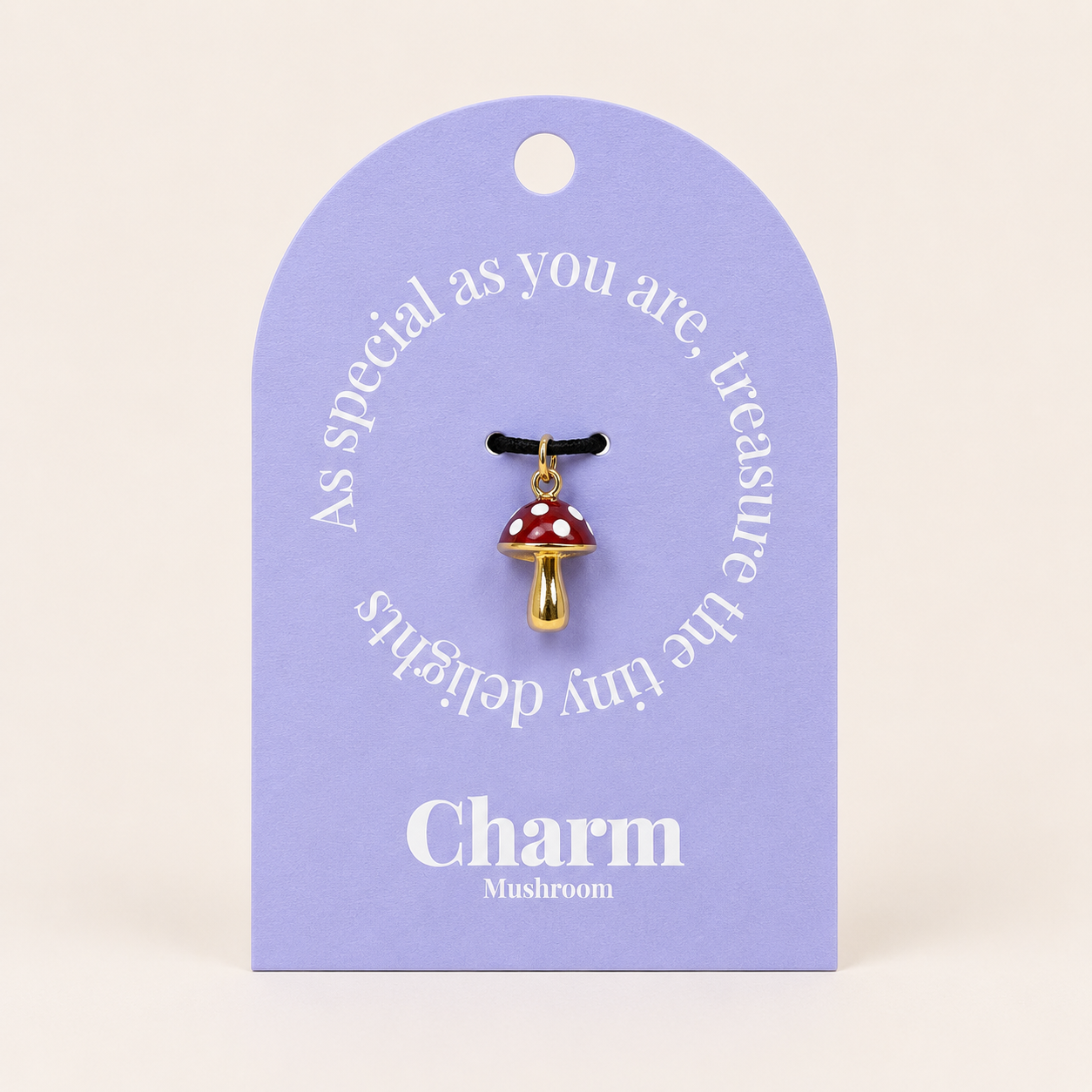 The Mushroom CHARM displayed on a lavender Charm gift tag, hanging from a black cord against the card text As special as you are.